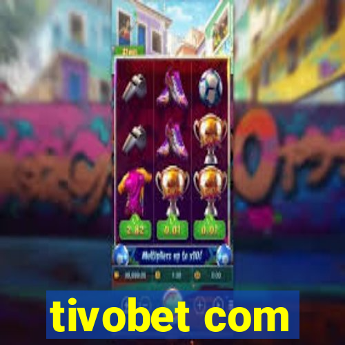 tivobet com